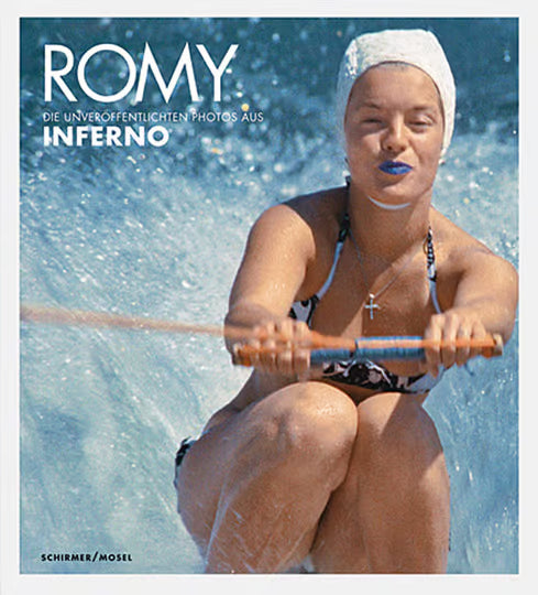 Romy. Die unveröffentlichten Bilder aus »Inferno«.