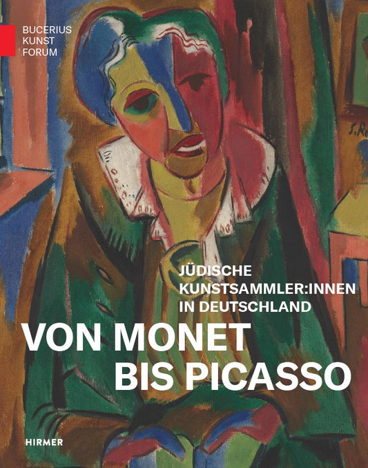 Ausstellungskatalog: Von Monet bis Picasso. Jüdische Kunstsammler:innen in Deutschland